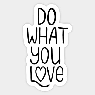 Do What You Love | Inspirational Quote Sticker